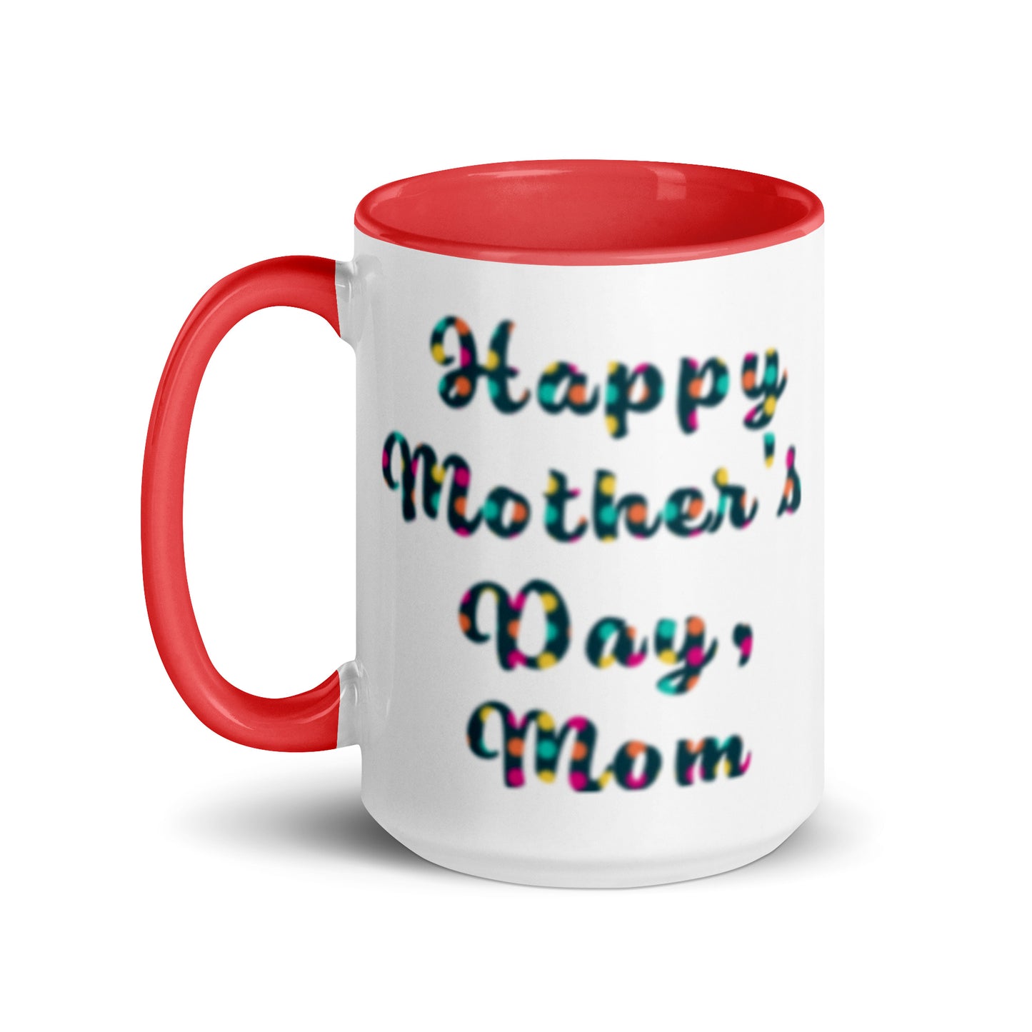 "Happy Mother's Day Mom" – Thanks 4 Everything mug – red color inside – 15 oz – left view