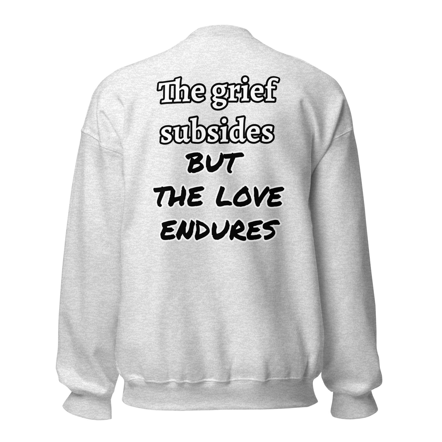 Grief Subsides But Love Endures Rest In Peace Mom Sweatshirts in Ash – back view with text "The grief subsides BUT THE LOVE ENDURES" | JAMILLIAH'S WISDOM IS TIMELESS SHOP

