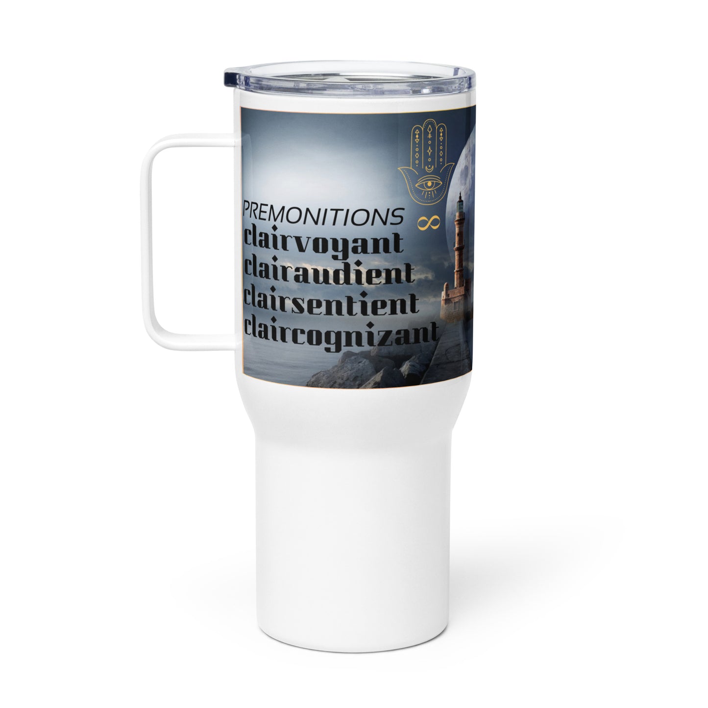 Not Crazy, Just Psychic Travel Mug 25oz – dark mystical lighthouse scene with gold Hamsa hand, all-seeing eye, gold infinity symbol, and stacked text: Premonitions, clairvoyant, clairaudient, clairsentient, claircognizant – handle left | JAMILLIAH'S WISDOM IS TIMELESS SHOP