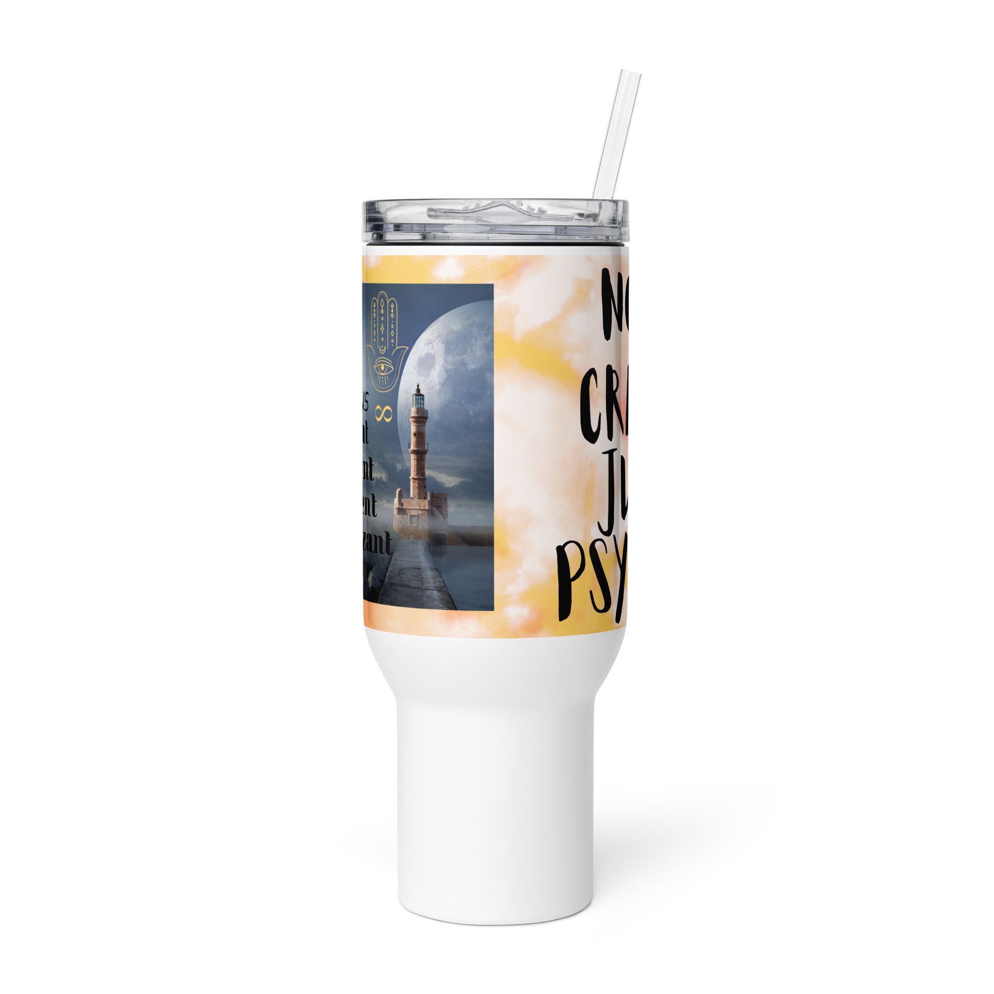 Not Crazy, Just Psychic Travel Mug with handle, 40oz – front angle showing both sides: tie-dye "NOT CRAZY, JUST PSYCHIC" side and mystical Hamsa clairvoyant abilities side with lighthouse scene – straw lid | JAMILLIAH'S WISDOM IS TIMELESS SHOP