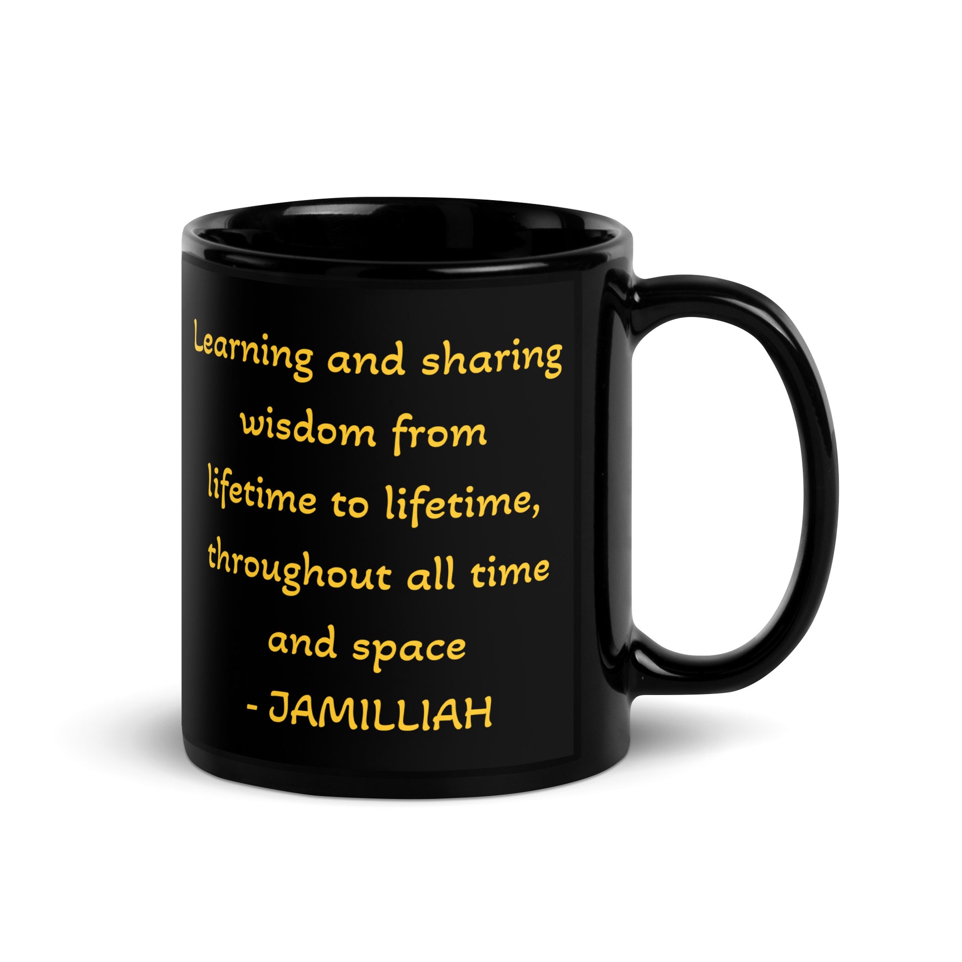 Utilizing Your Spiritual Gifts Is Your Soul's Purpose – Black Glossy Mug – 11oz handle-on-right view with gold Learning and Sharing Wisdom quote by Jamilliah | JAMILLIAH'S WISDOM IS TIMELESS SHOP