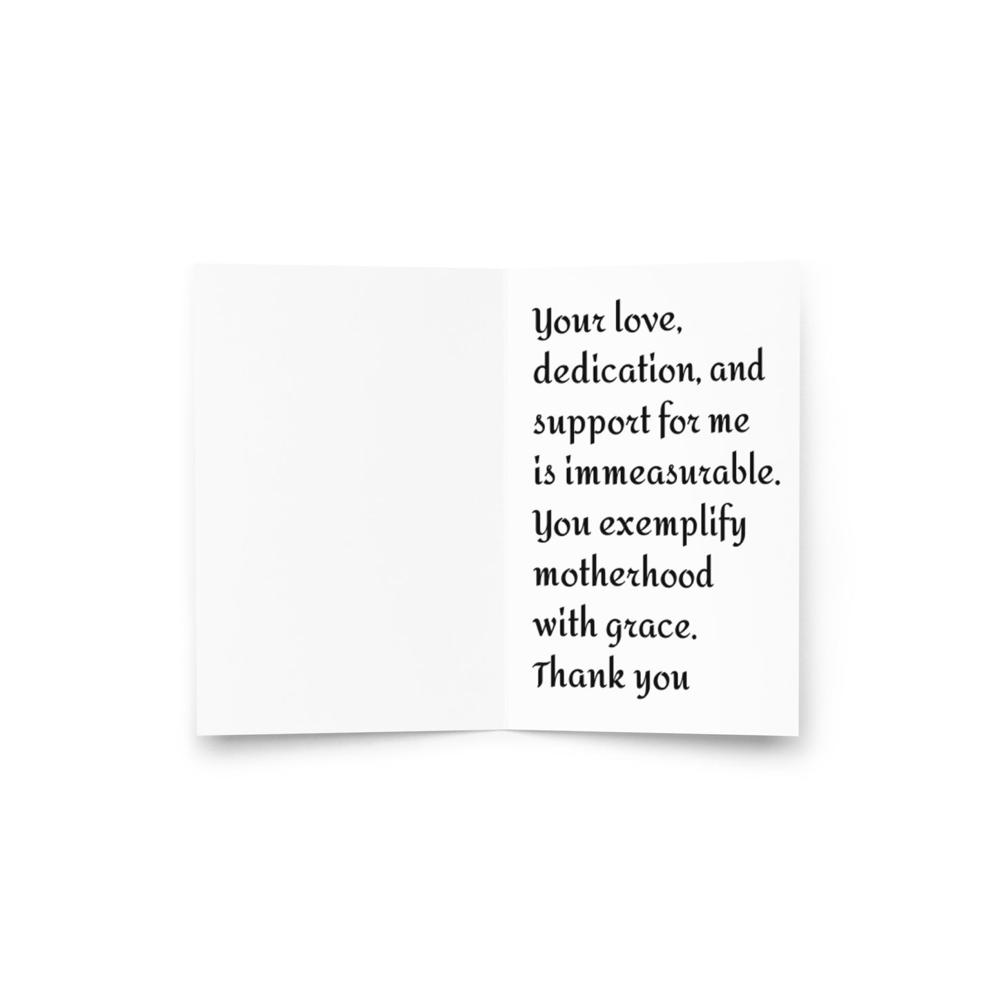 Inside of "You Deserve Your Flowers" Mother's Day card – heartfelt message about mom's love, dedication and grace – 4×6