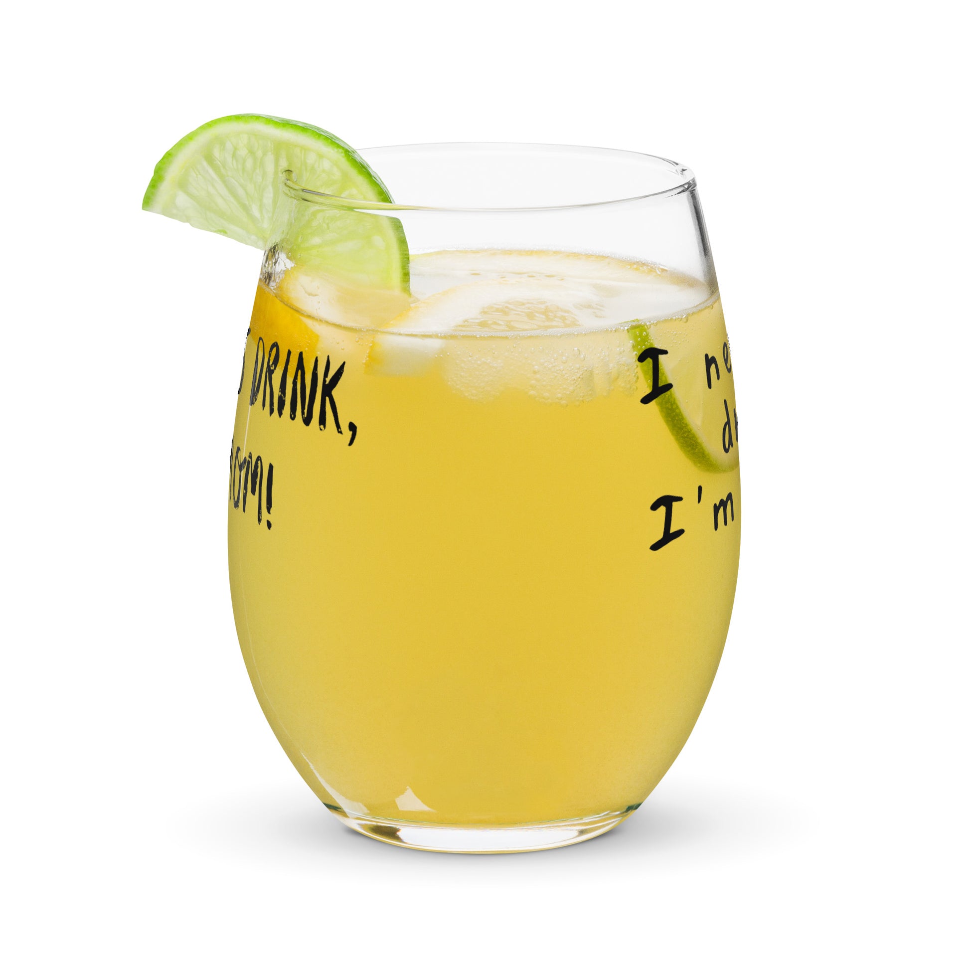 "I Need This Drink, I'm a Mom" stemless wine glass 15 oz – front view