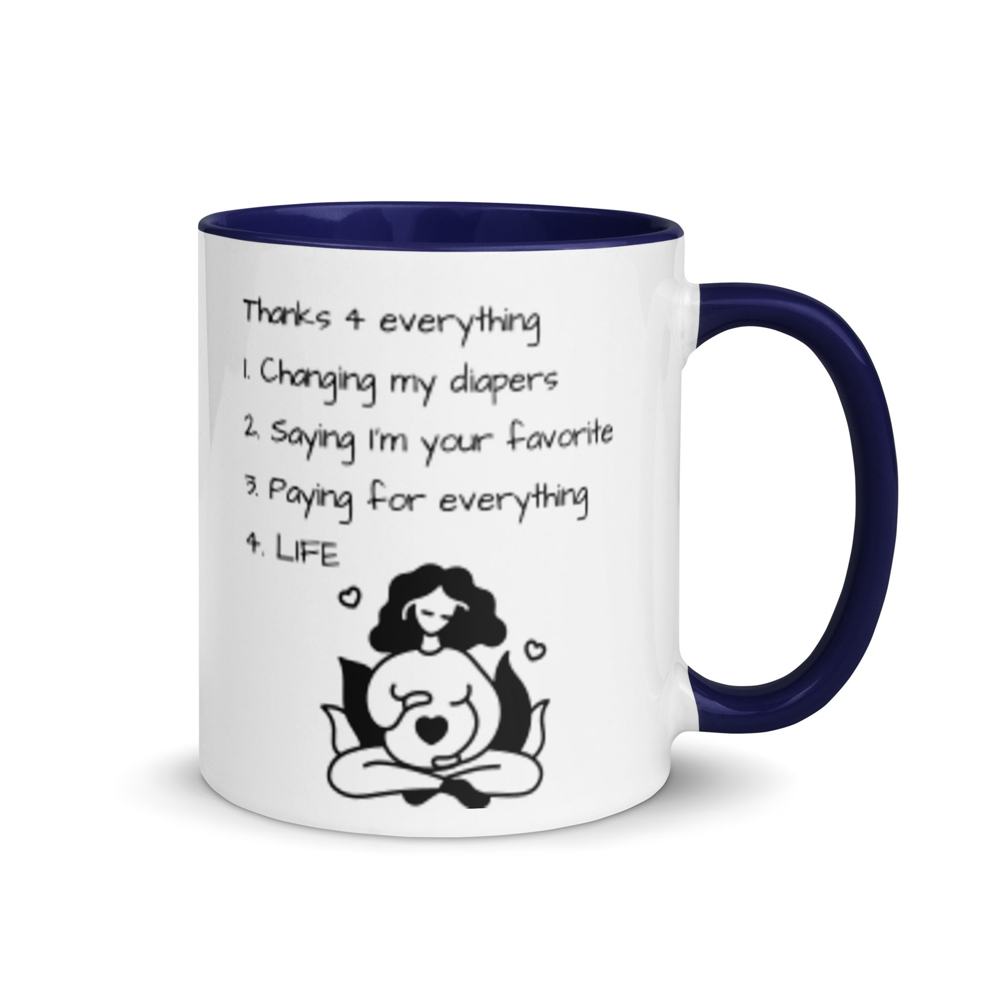 "Thanks 4 Everything" funny Mother's Day mug – dark blue color inside – mom & baby illustration – 11 oz – right view