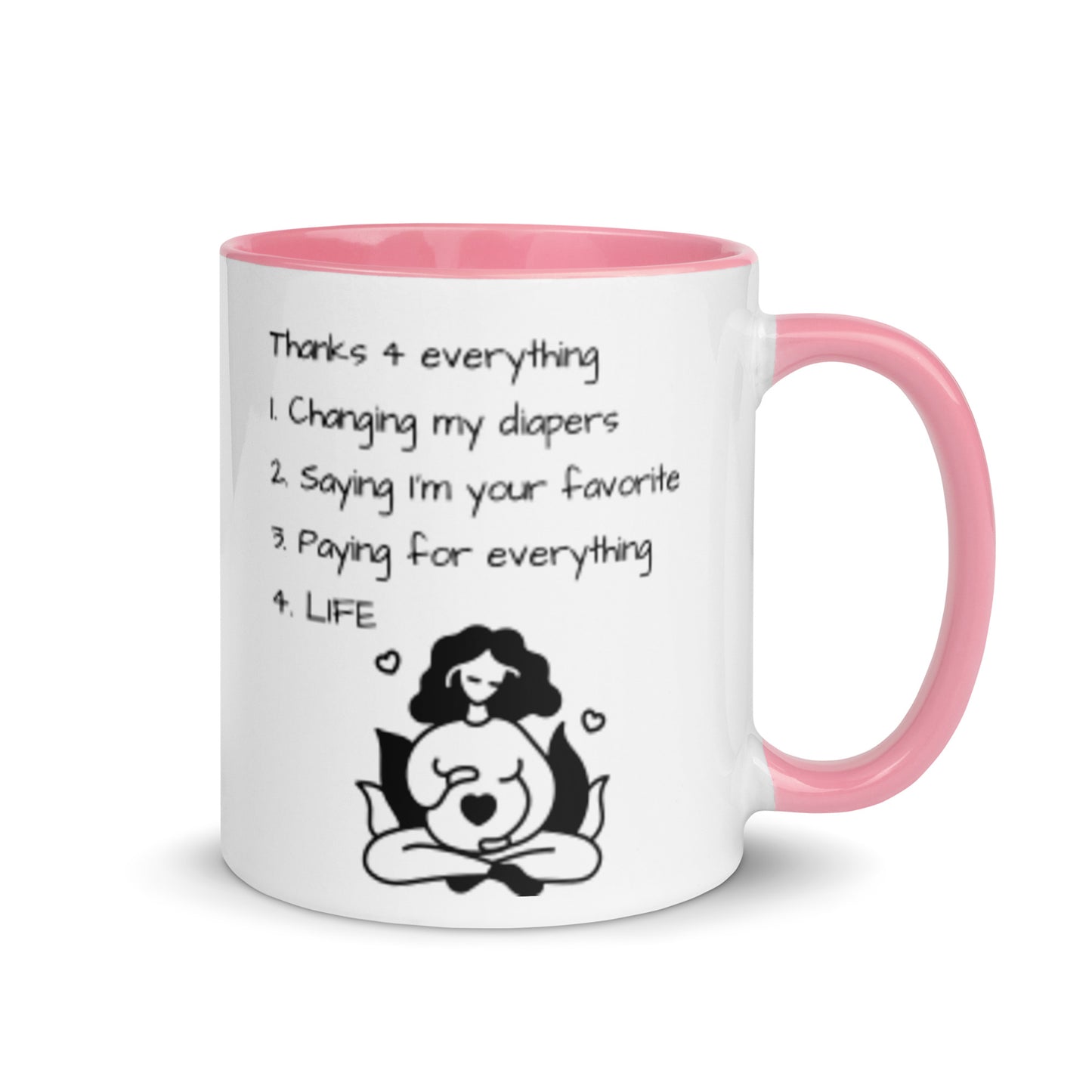 "Thanks 4 Everything" funny Mother's Day mug – pink color inside – mom & baby illustration – 11 oz – right view